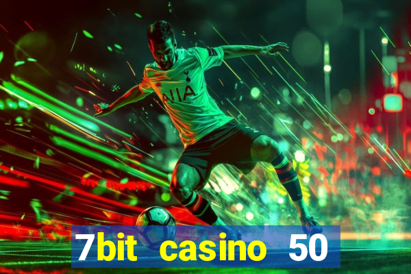 7bit casino 50 free spins