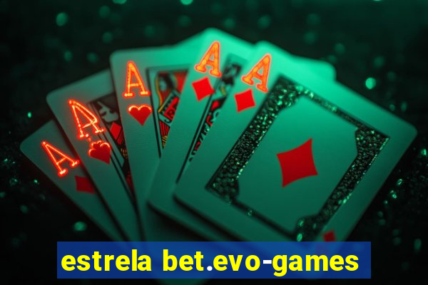 estrela bet.evo-games