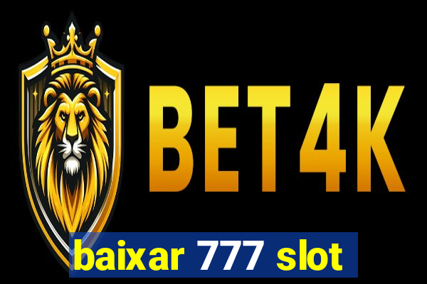 baixar 777 slot