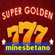 minesbetano