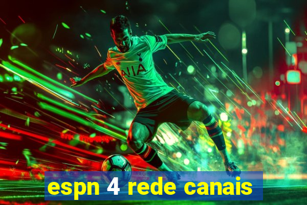 espn 4 rede canais