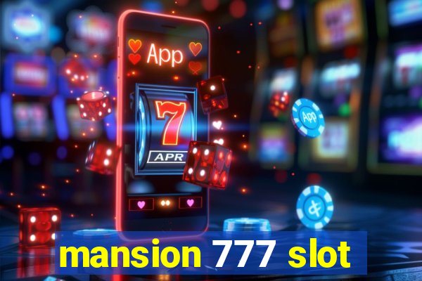 mansion 777 slot