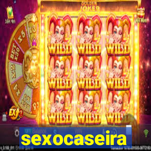 sexocaseira