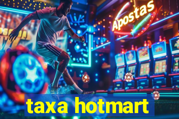 taxa hotmart