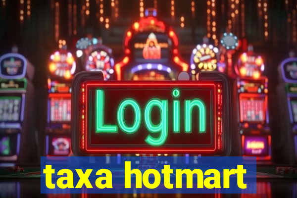 taxa hotmart