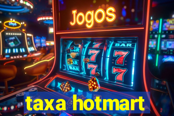 taxa hotmart