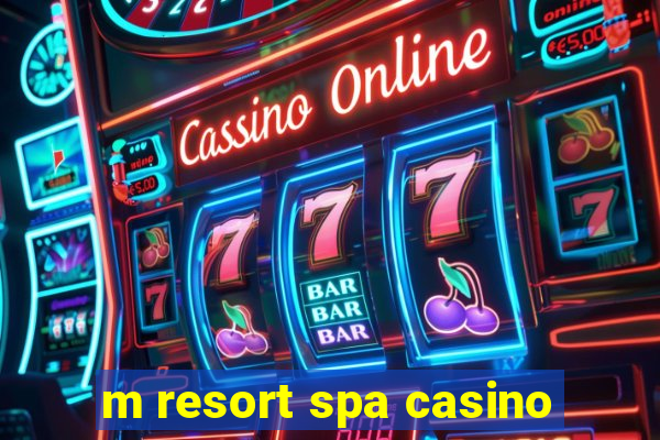 m resort spa casino