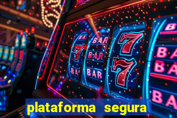 plataforma segura fortune tiger