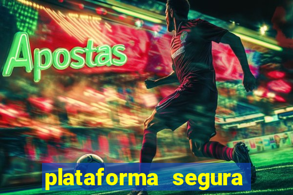 plataforma segura fortune tiger