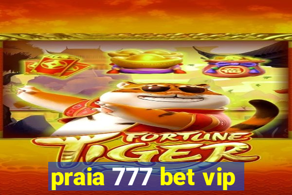 praia 777 bet vip