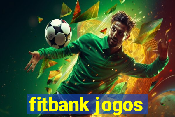 fitbank jogos