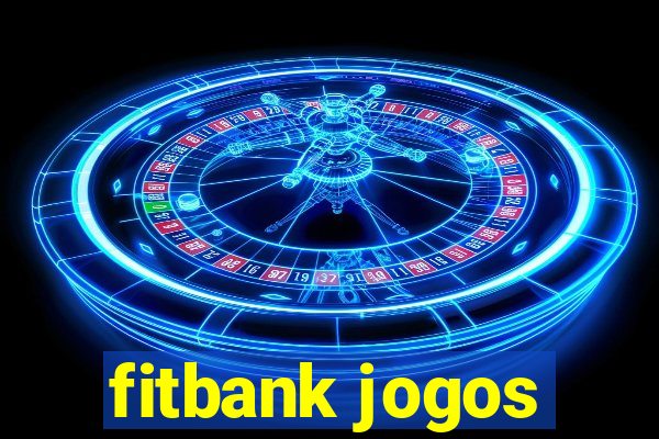 fitbank jogos