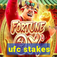 ufc stakes