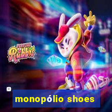 monopólio shoes