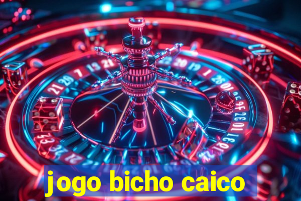 jogo bicho caico