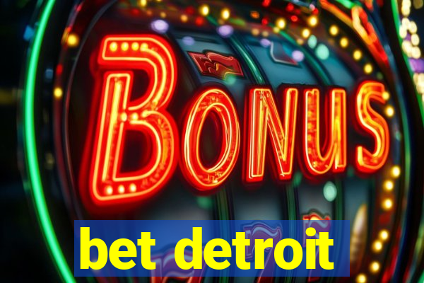 bet detroit