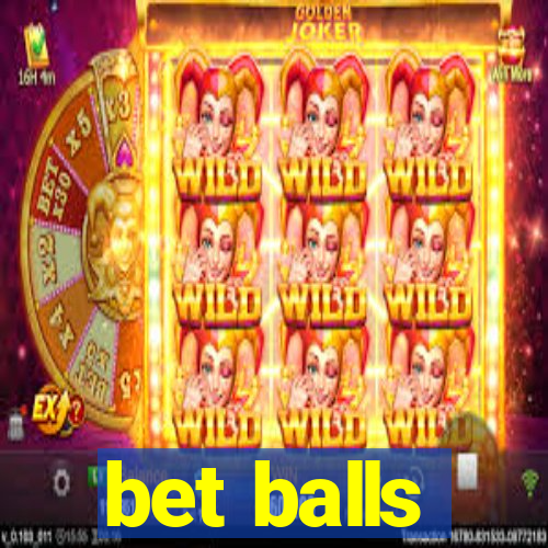 bet balls