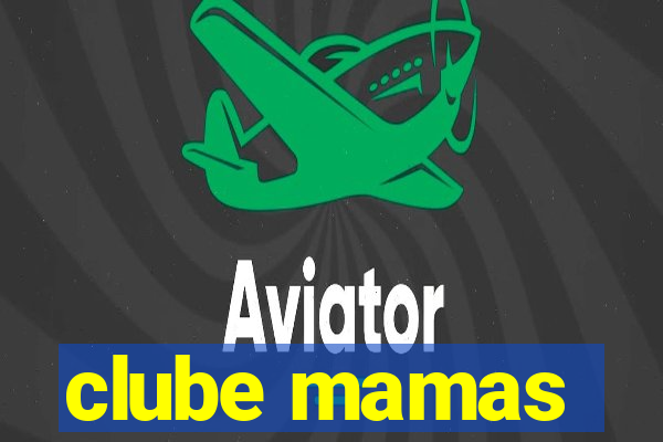 clube mamas