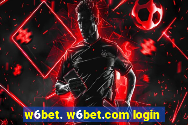 w6bet. w6bet.com login