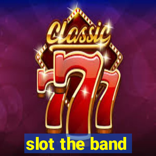 slot the band