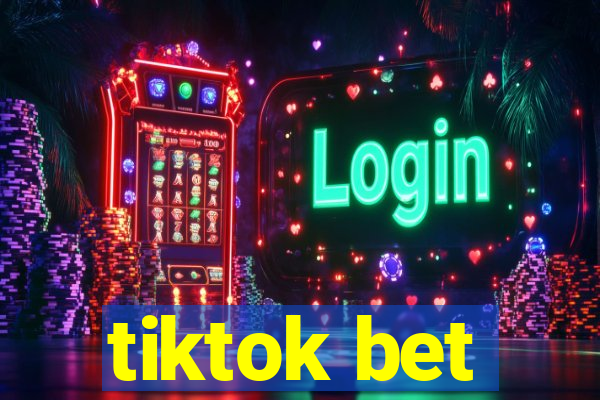 tiktok bet