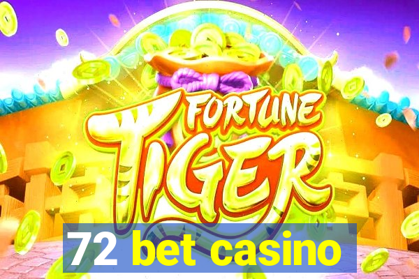 72 bet casino