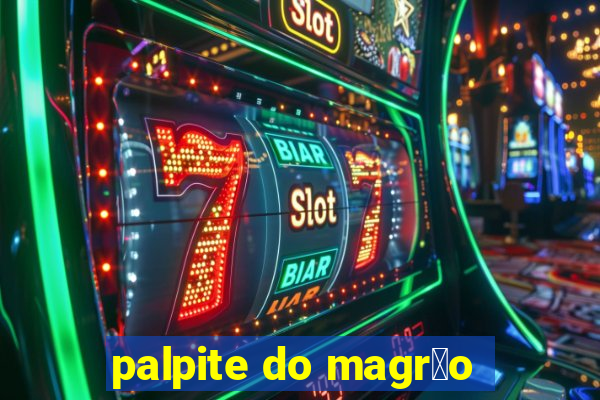 palpite do magr茫o