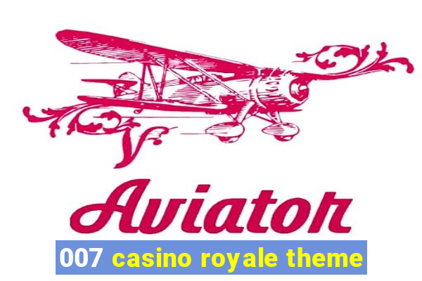 007 casino royale theme