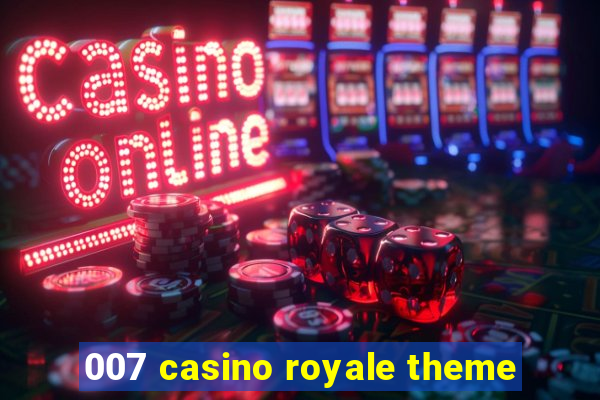 007 casino royale theme