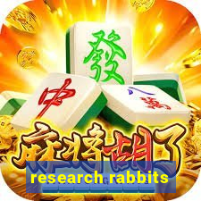 research rabbits