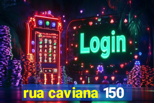 rua caviana 150