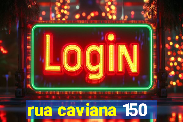 rua caviana 150