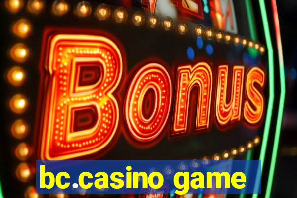 bc.casino game