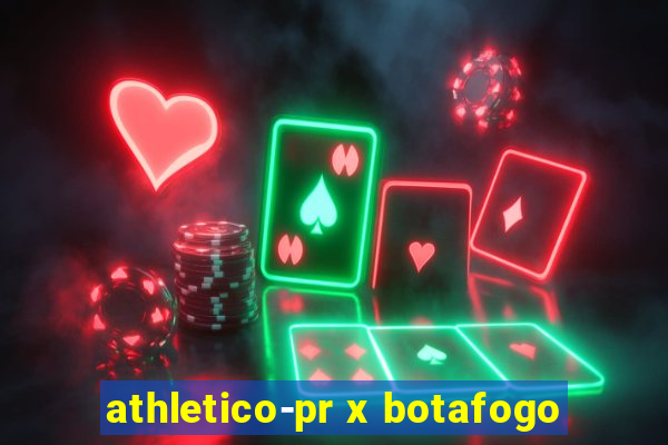 athletico-pr x botafogo