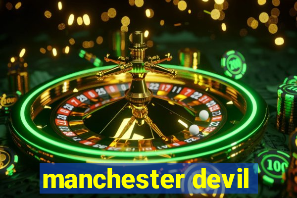 manchester devil