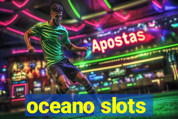 oceano slots