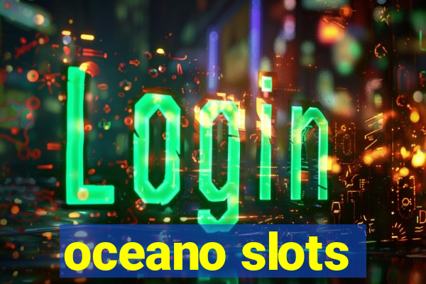 oceano slots