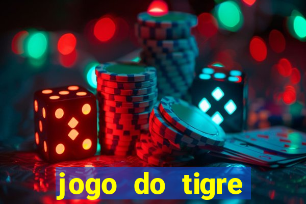 jogo do tigre pagando muito