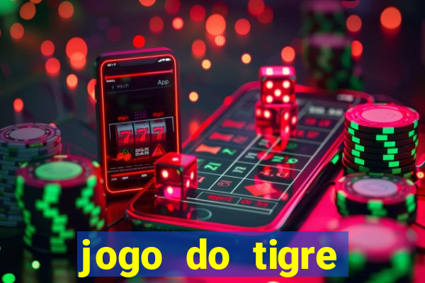 jogo do tigre pagando muito