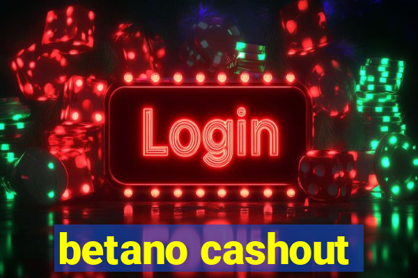 betano cashout