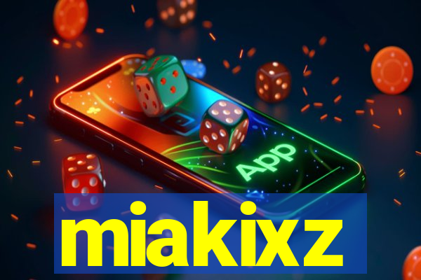 miakixz