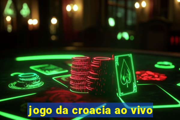 jogo da croacia ao vivo