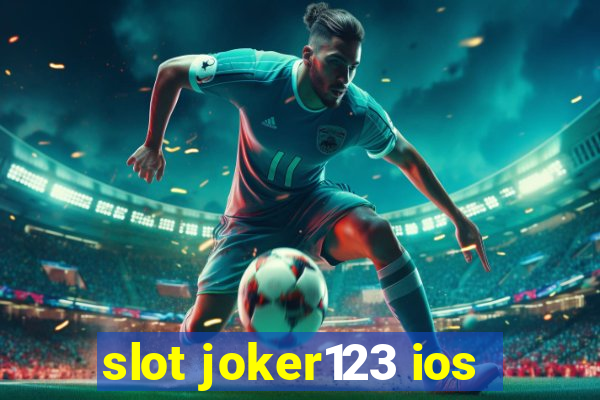 slot joker123 ios