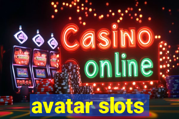 avatar slots