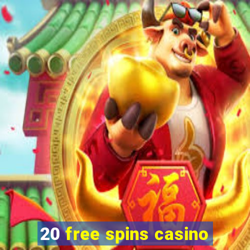 20 free spins casino