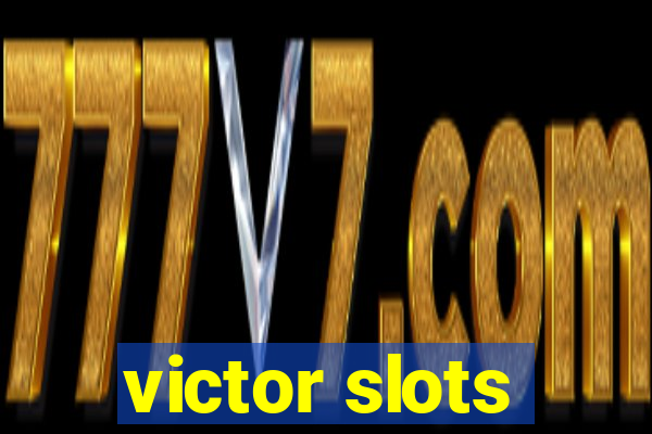 victor slots