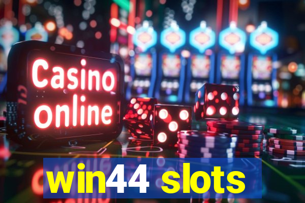 win44 slots