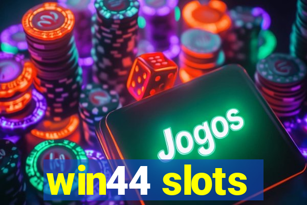 win44 slots