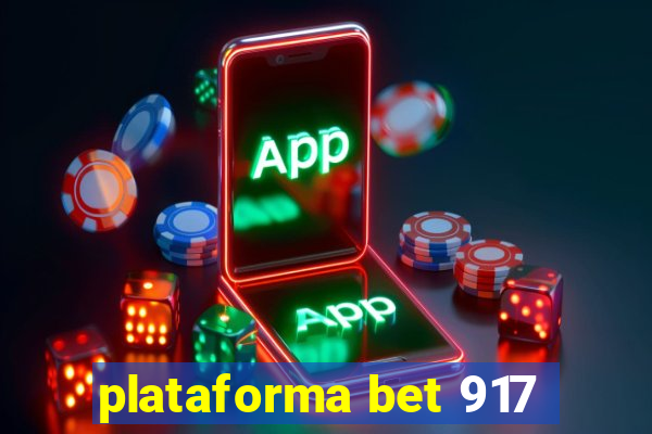 plataforma bet 917