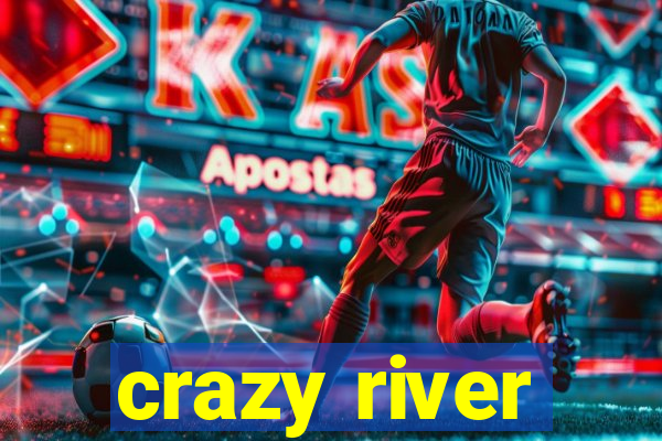 crazy river